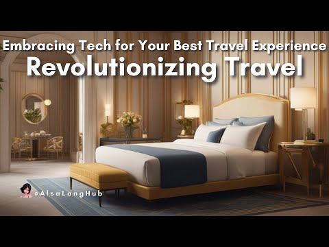 Unlocking the Future of Travel: How Tech is Revolutionizing Hospitality #audiobook