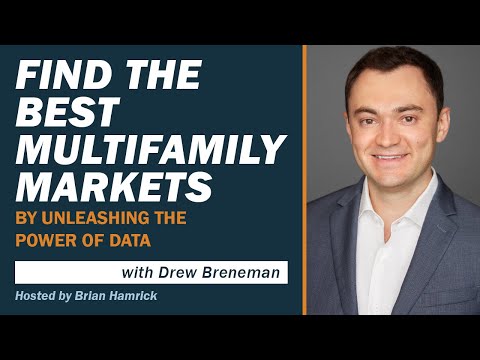 Find the Best Multifamily Investing Markets by Unleashing the Power of Data with Drew Breneman